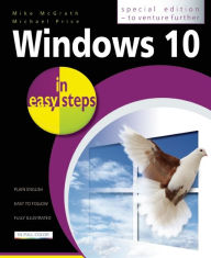 Title: Windows 10 in easy steps - Special Edition: To venture further, Author: Mike McGrath
