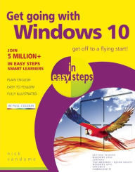 Title: Get Going with Windows 10 in Easy Steps, Author: Nick Vandome