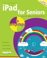 Title: iPad for Seniors in easy steps: Covers iOS 10, Author: Nick Vandome