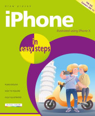 Title: iPhone in easy steps, 7th Edition: Covers iOS 11, Author: Drew Provan