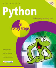 Title: Python in easy steps: Covers Python 3.7, Author: Mike McGrath