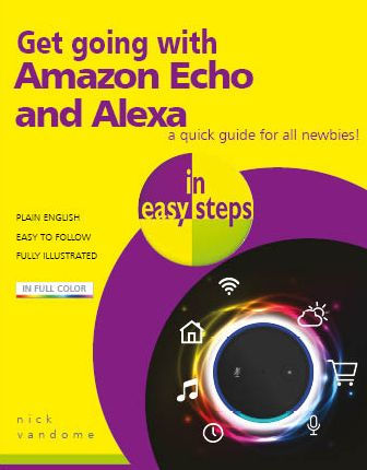 Get going with Amazon Echo and Alexa in easy steps