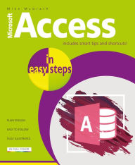 Title: Access in easy steps: Illustrated using Access 2019, Author: Mike McGrath