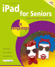 Title: iPad for Seniors in easy steps: Covers all iPads with iPadOS 13, including iPad mini and iPad Pro, Author: Nick Vandome