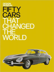 Title: Fifty Cars That Changed the World, Author: Design Museum