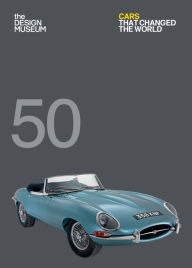 Title: Fifty Cars that Changed the World: Design Museum Fifty, Author: DESIGN MUSEUM ENTERPRISE LTD