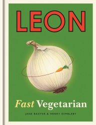 Title: Leon: Fast Vegetarian, Author: Henry Dimbleby