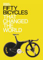 Fifty Bicycles That Changed the World: Design Museum Fifty