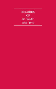 Title: Records of Kuwait, 1966-1971 (6 Volume Set), Author: A. Burdett