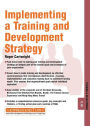 Implementing a Training and Development Strategy: Training and Development 11.8