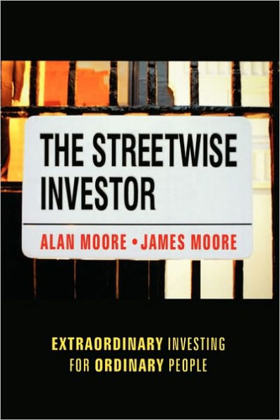 The Streetwise Investor: Extraordinary Investing for Ordinary People