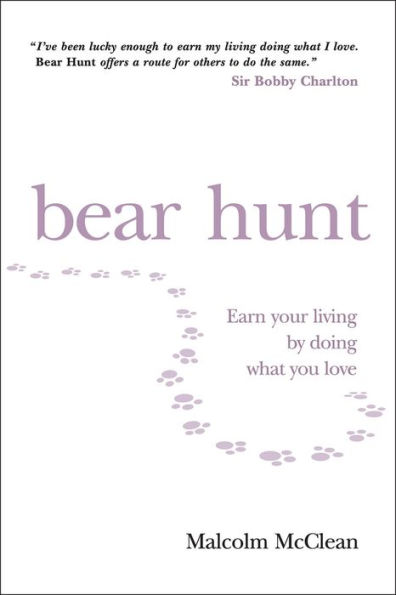 Bear Hunt: Earn Your Living By Doing What You Love