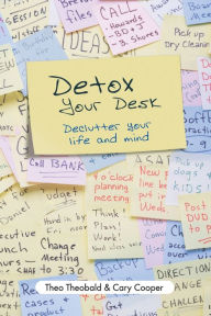 Title: Detox Your Desk: Declutter Your Life and Mind, Author: Theo Theobald