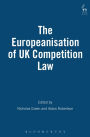 The Europeanisation of UK Competition Law