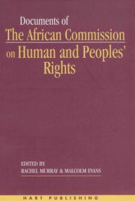 Title: Documents of the African Commission on Human and Peoples' Rights - Volume 1, 1987-1998, Author: Rachel Murray