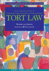 Title: Tort Law: Ius Commune Casebooks for the Common Law of Europe / Edition 1, Author: Walter van Gerven