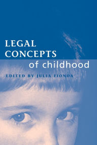 Title: Legal Concepts of Childhood, Author: Julia Fionda