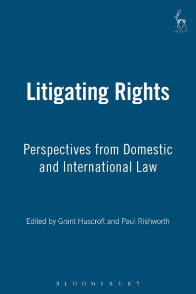 Litigating Rights: Perspectives from Domestic and International Law