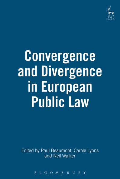 Convergence and Divergence in European Public Law