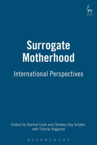 Title: Surrogate Motherhood: International Perspectives, Author: Rachel Cook