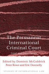 Title: The Permanent International Criminal Court: Legal and Policy Issues, Author: Dominic McGoldrick