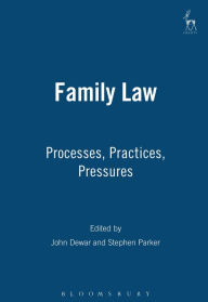 Title: Family Law: Processes, Practices, Pressures, Author: John Dewar