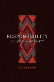 Title: Responsibility in Law and Morality, Author: Peter Cane