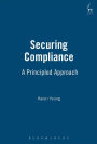 Securing Compliance: A Principled Approach