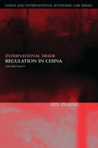 Title: International Trade Regulation in China: Law and Policy, Author: Xin Zhang