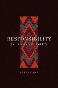 Title: Responsibility in Law and Morality, Author: Peter Cane