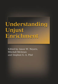 Title: Understanding Unjust Enrichment, Author: Jason Neyers