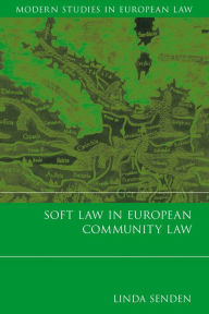 Title: Soft Law in European Community Law, Author: Linda Senden