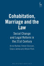 Cohabitation, Marriage and the Law: Social Change and Legal Reform in the 21st Century