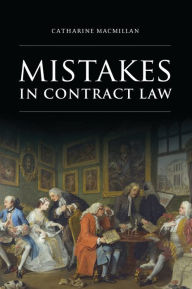 Title: Mistakes in Contract Law, Author: Catharine MacMillan