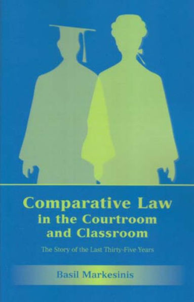 Comparative Law the Courtroom and Classroom: Story of Last Thirty-Five Years