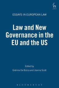 Title: Law and New Governance in the EU and the US, Author: Gráinne de Búrca