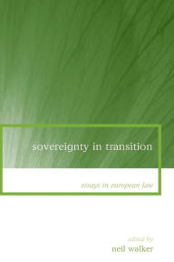 Title: Sovereignty in Transition, Author: Neil Walker