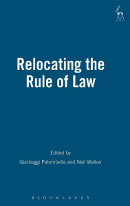 Title: Relocating the Rule of Law, Author: Gianluigi Palombella
