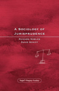Title: A Sociology of Jurisprudence, Author: Richard Nobles