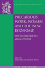 Precarious Work, Women, and the New Economy: The Challenge to Legal Norms