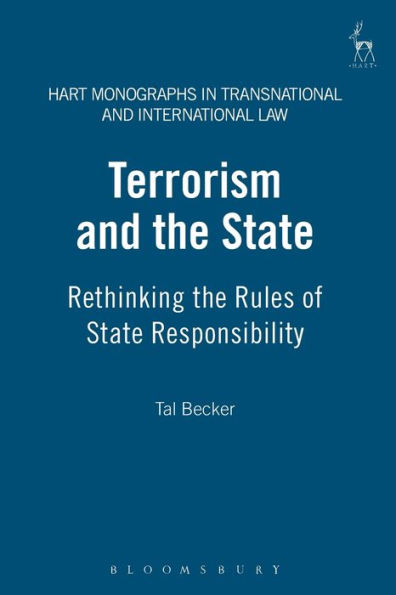 Terrorism and the State: Rethinking Rules of State Responsibility