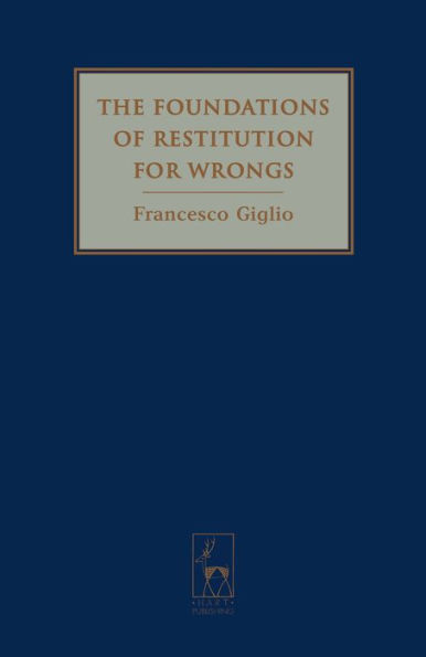 The Foundations of Restitution for Wrongs