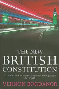 Title: The New British Constitution, Author: Vernon Bogdanor