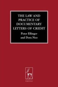Title: The Law and Practice of Documentary Letters of Credit, Author: Peter Ellinger