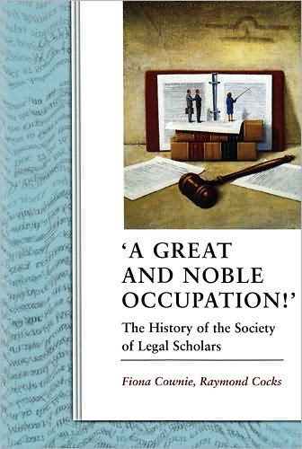 'A Great and Noble Occupation!': The History of the Society of Legal Scholars
