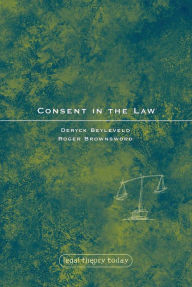 Title: Consent in the Law, Author: Deryck Beyleveld