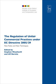 Title: The Regulation of Unfair Commercial Practices under EC Directive 2005/29: New Rules and New Techniques, Author: Birke Häcker