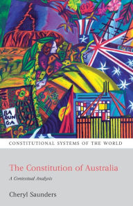 Title: The Constitution of Australia: A Contextual Analysis, Author: Cheryl Saunders