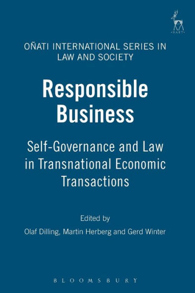 Responsible Business: Self-Governance and Law in Transnational Economic Transactions