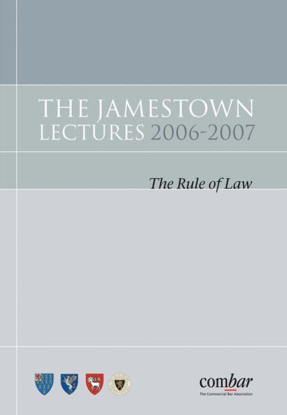 The Jamestown Lectures 2006-2007: The Rule of Law